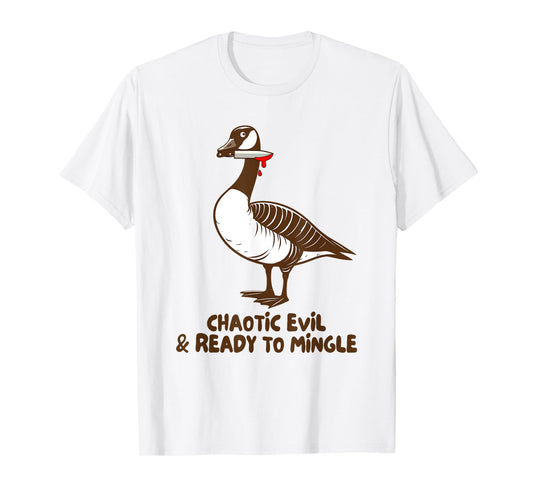 Canadian Goose Cobra Chicken Chaotic Evil Ready To Mingle T-Shirt