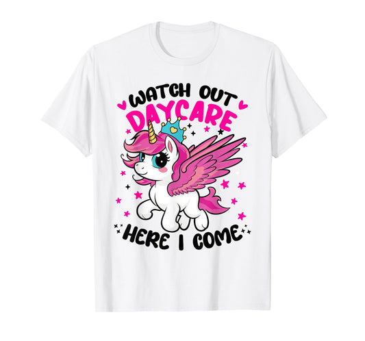 Watch Out Daycare First 1st Day Here I Come of Unicorn Squad T-Shirt
