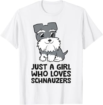 Just A Girl Who Loves Schnauzers T-Shirt