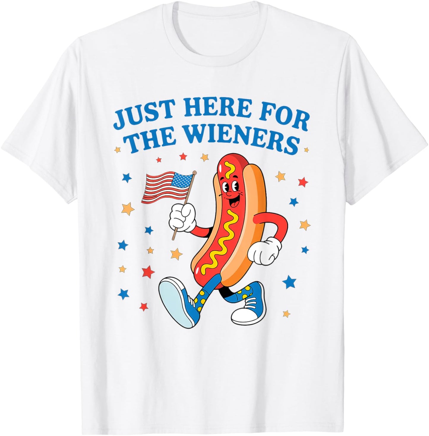 Just Here For The Wieners Funny Hot Dog 4th Of July American T-Shirt