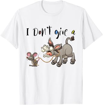I Don't Give a Rat's Ass Funny Joke Tshirt T-Shirt