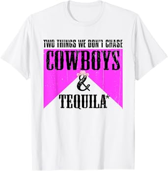 Two Things We Don't Chase Cowboys And Tequila Rodeo Retro T-Shirt