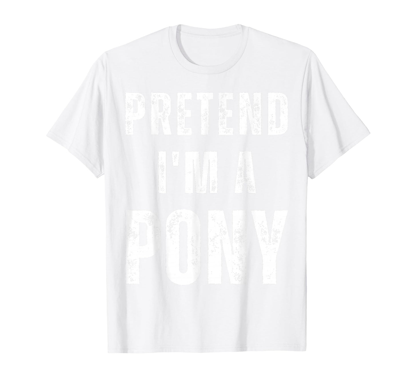 Horse Halloween Costume Pretend I’m a Pony T-Shirt