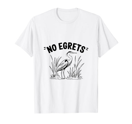 Funny Egret Bird Watching Watcher Birder T-Shirt