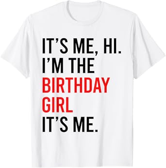 Its Me Hi I'm The Birthday Girl It's Me TAYLOR Birthday Girl T-Shirt