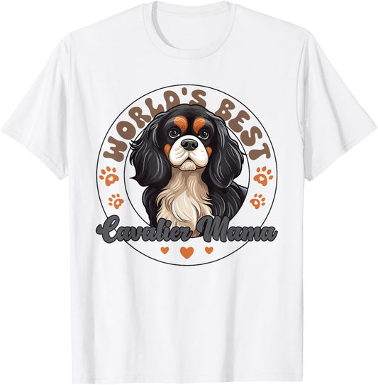 Cavalier King Charles Spaniel Dog World's Best Cavalier Mama T-Shirt
