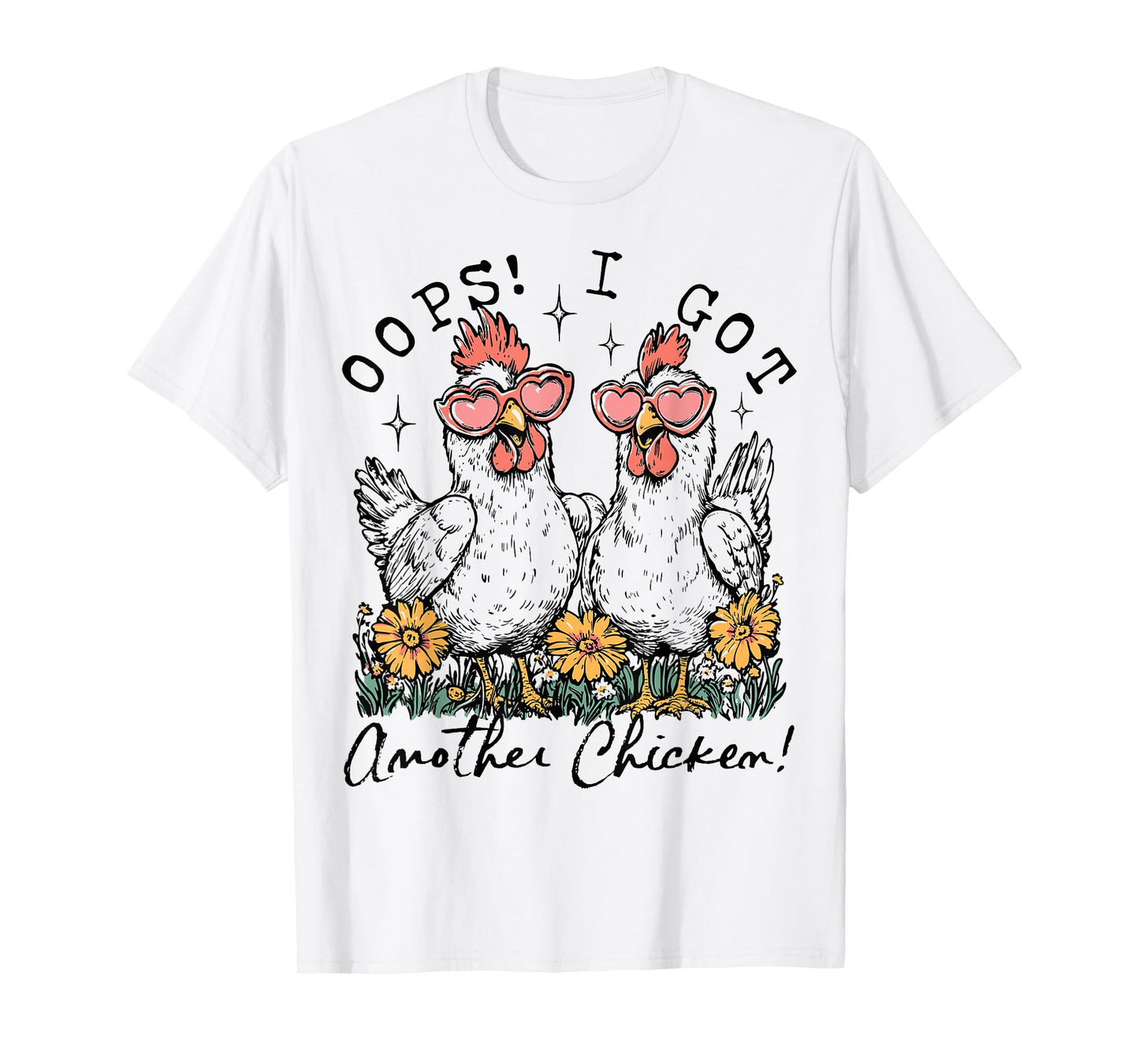 Oops I Got Another Chicken Funny Farm Animal Vintage T-Shirt