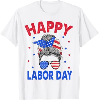 Happy Labor Day Shirt For Women Messy Bun Labor Day USA Flag T-Shirt