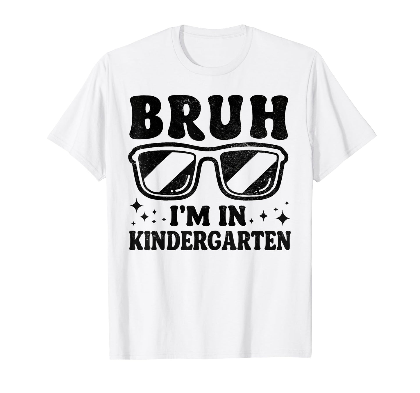 Bruh I'm In Kindergarten Sunglasses Cool Boys Back To School T-Shirt
