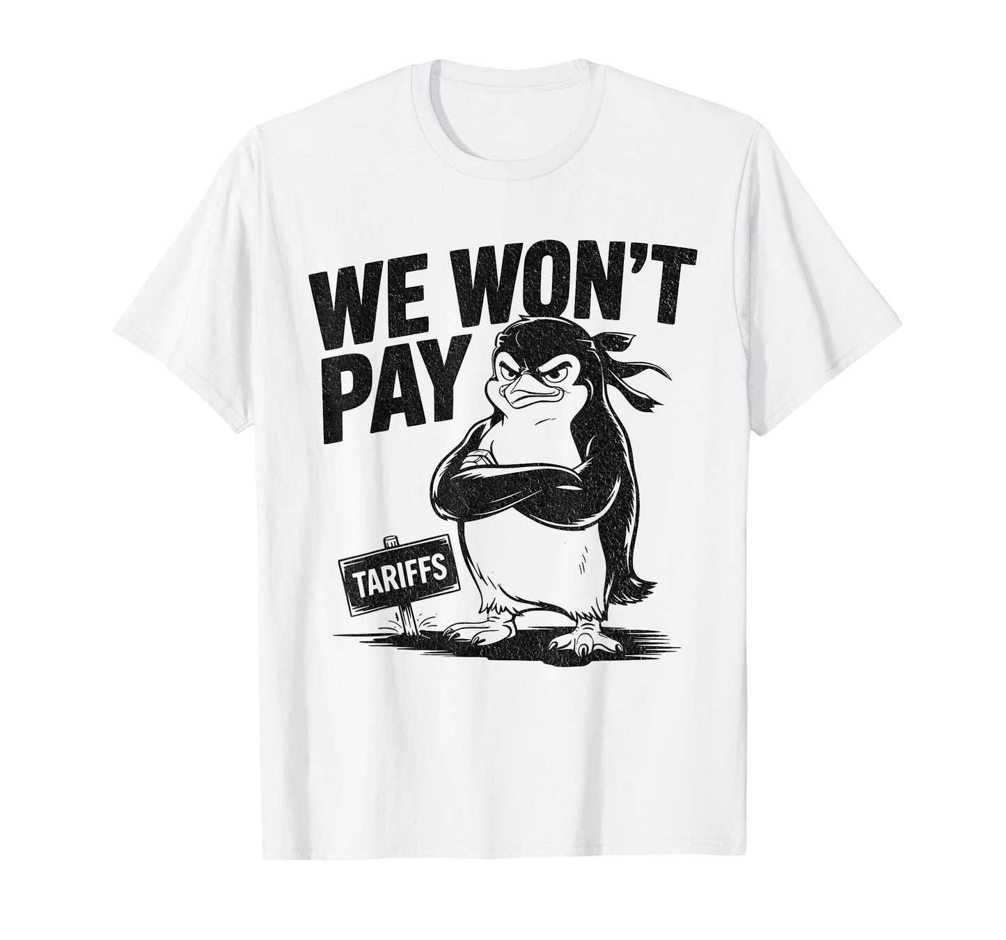 Resist Political Injustice Funny Politics Penguin Tariffs T-Shirt