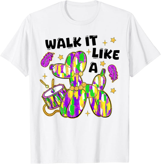 Walk It Like A Bead Dog Mardi Gras Fat Tuesday New Orleans T-Shirt