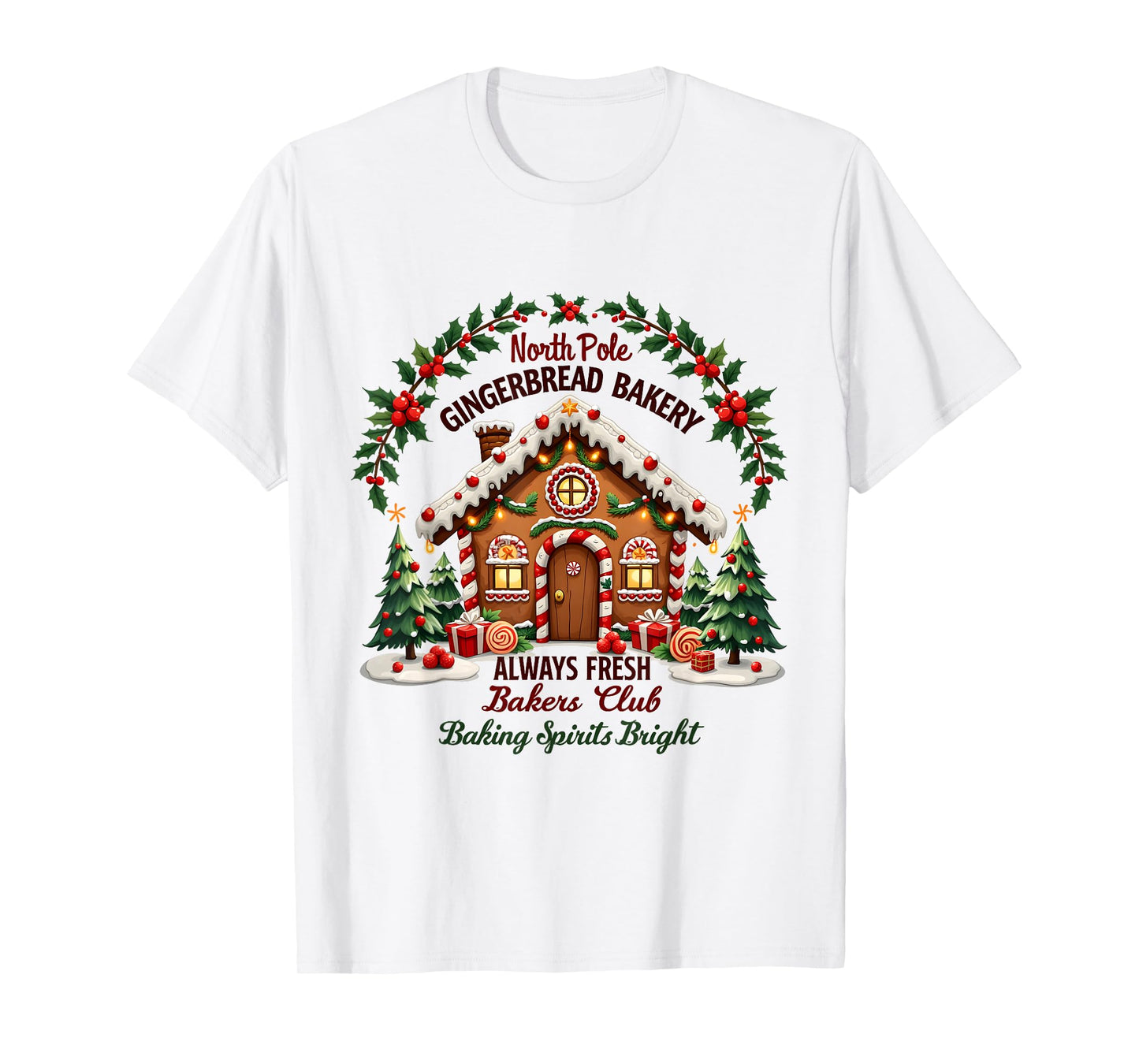 Xmas North Pole Gingerbread Bakery Baking Spirits Bright T-Shirt