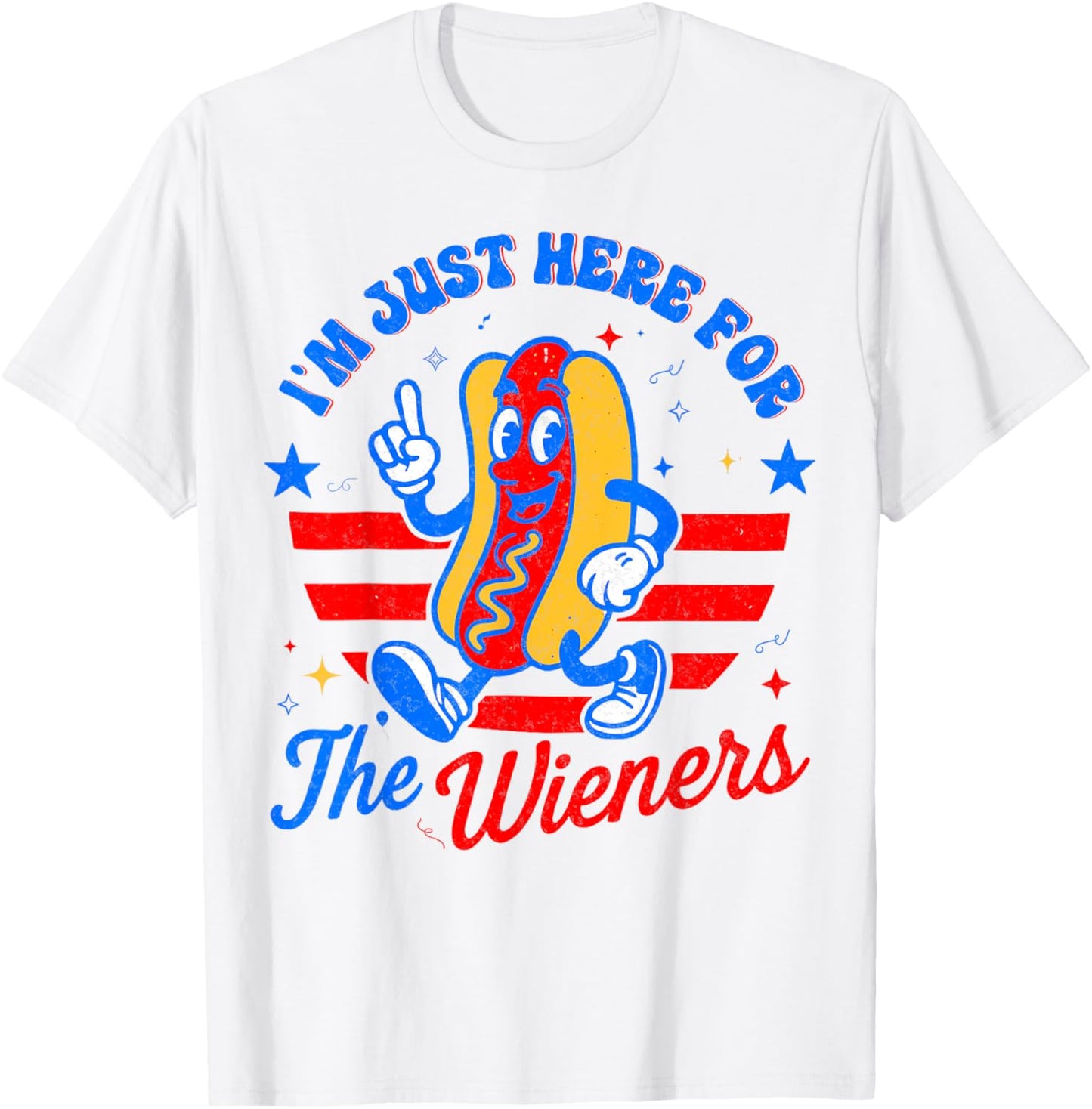 I'm Just Here For The Wieners Hot Dog Patriotic 4th Of July T-Shirt