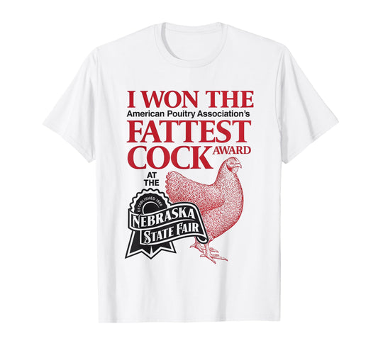 I Won The Fattest Cock Award T-Shirt