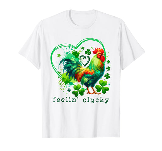 St Patricks Day Feelin' Clucky Lucky Chicken Lover Men Women T-Shirt