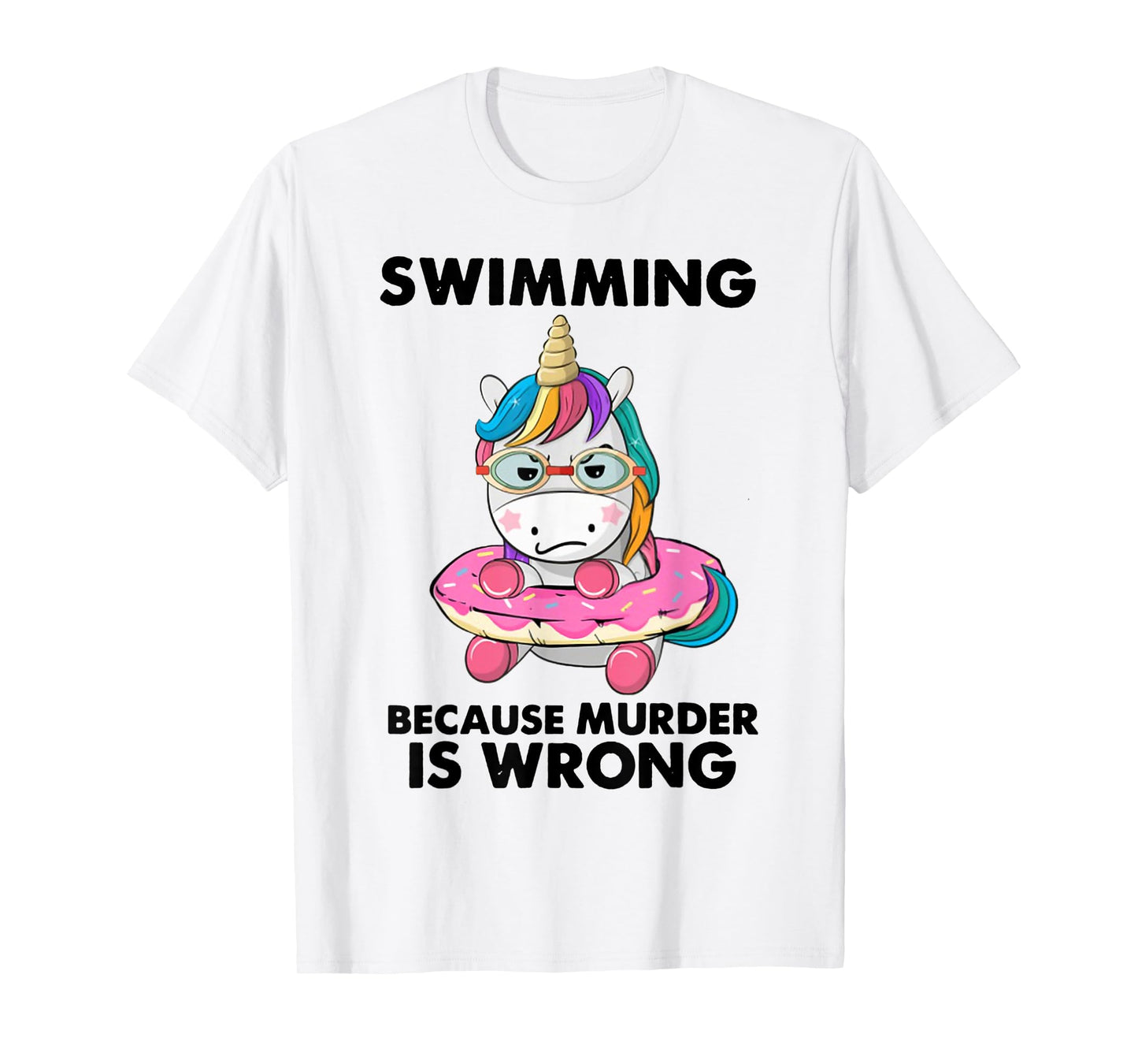 Swimming Because Murder Is Wrong Swimming Unicorn T-Shirt