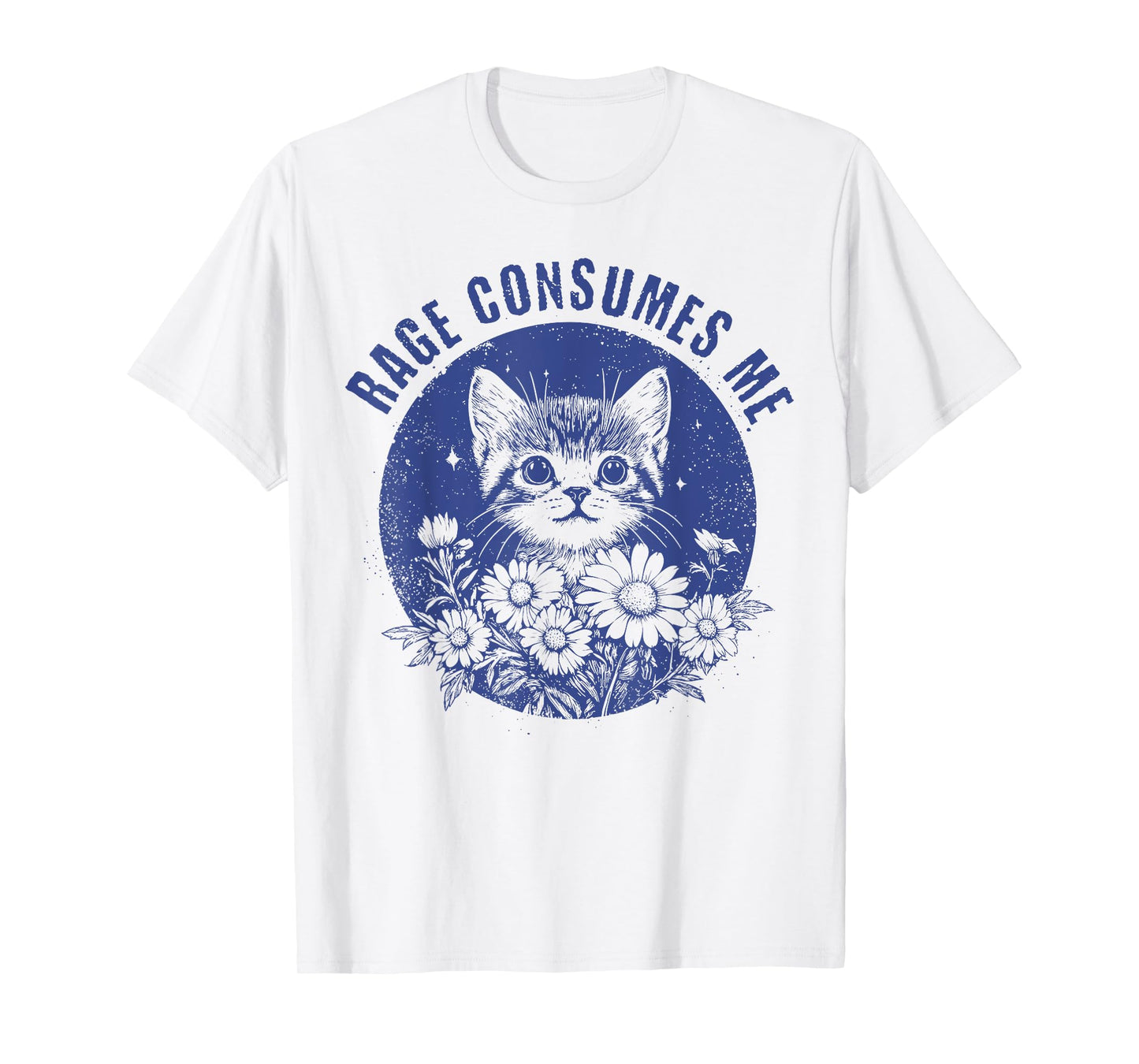 Cute Cat Rage Consumes Me Funny Sarcastic Kitten Flower Men Women T-Shirt