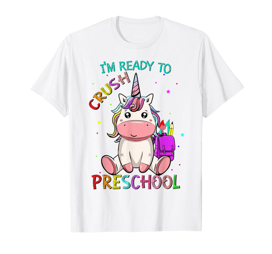 I'm Ready To Crush preschool back to school unicorn girls T-Shirt