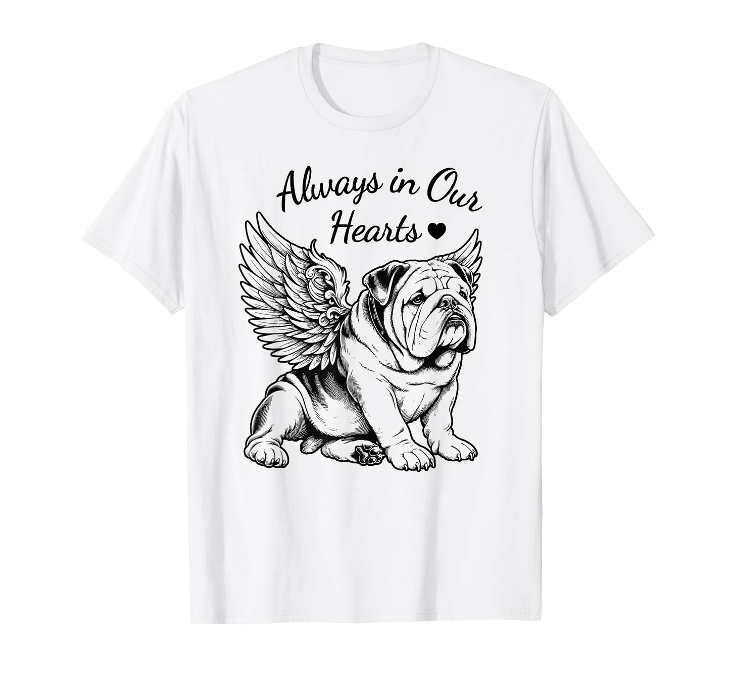 Bulldog Always in Our Hearts Angel Dog Pet Memorial T-Shirt for Men Women Kids