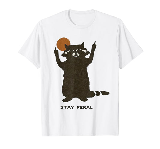 Stay Feral Funny Cute Raccoon Lover Men Women T-Shirt