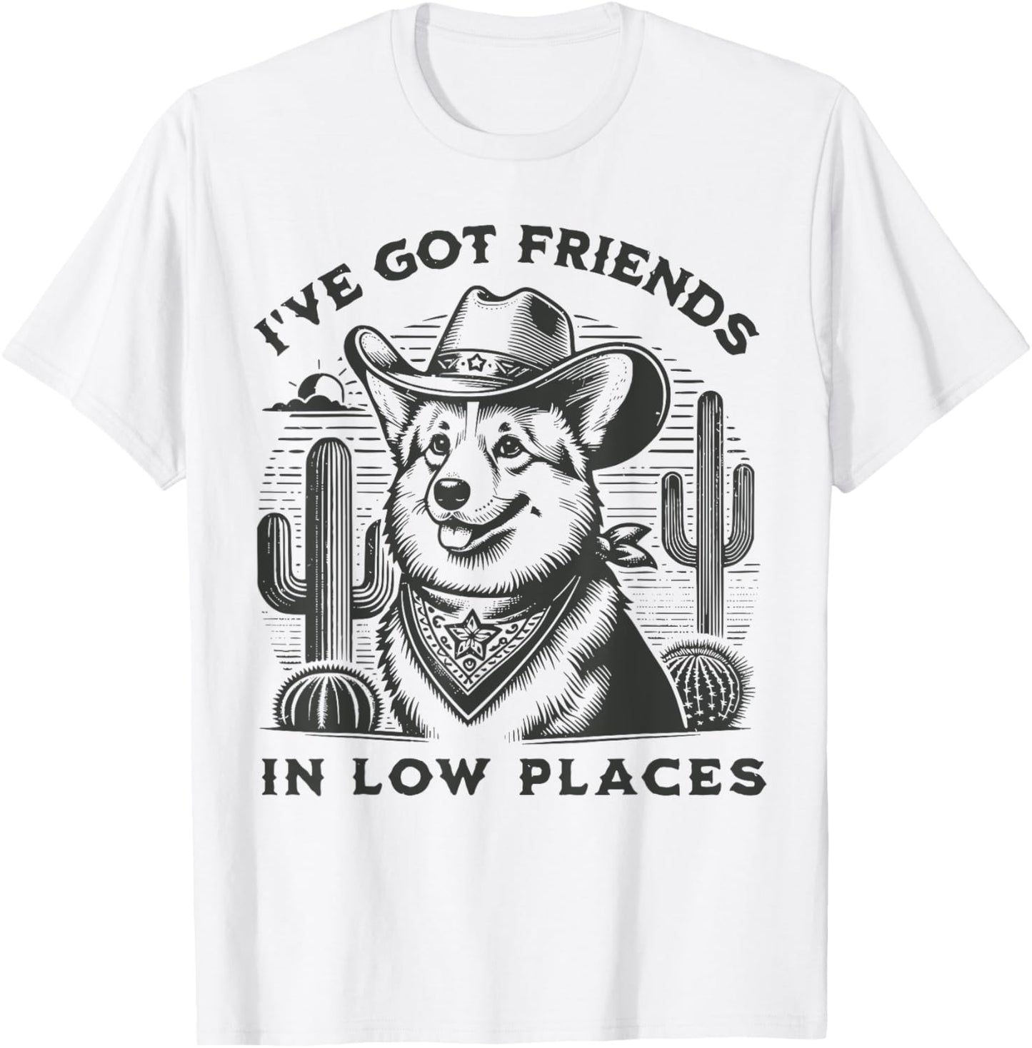 I've Got Friends In Low Places Western Cowboy Corgi Dog T-Shirt