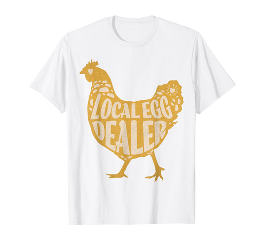 Local Egg Dealer Chicken Funny Farmer Farm chicken Women T-Shirt
