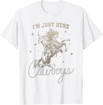 I'm Just Here For The Cowboys vintage Western Horse T-Shirt