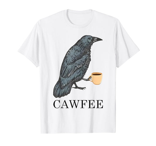 Cawfee - Funny Crow Coffee Drinking Pun Caffeine Funny Bird T-Shirt