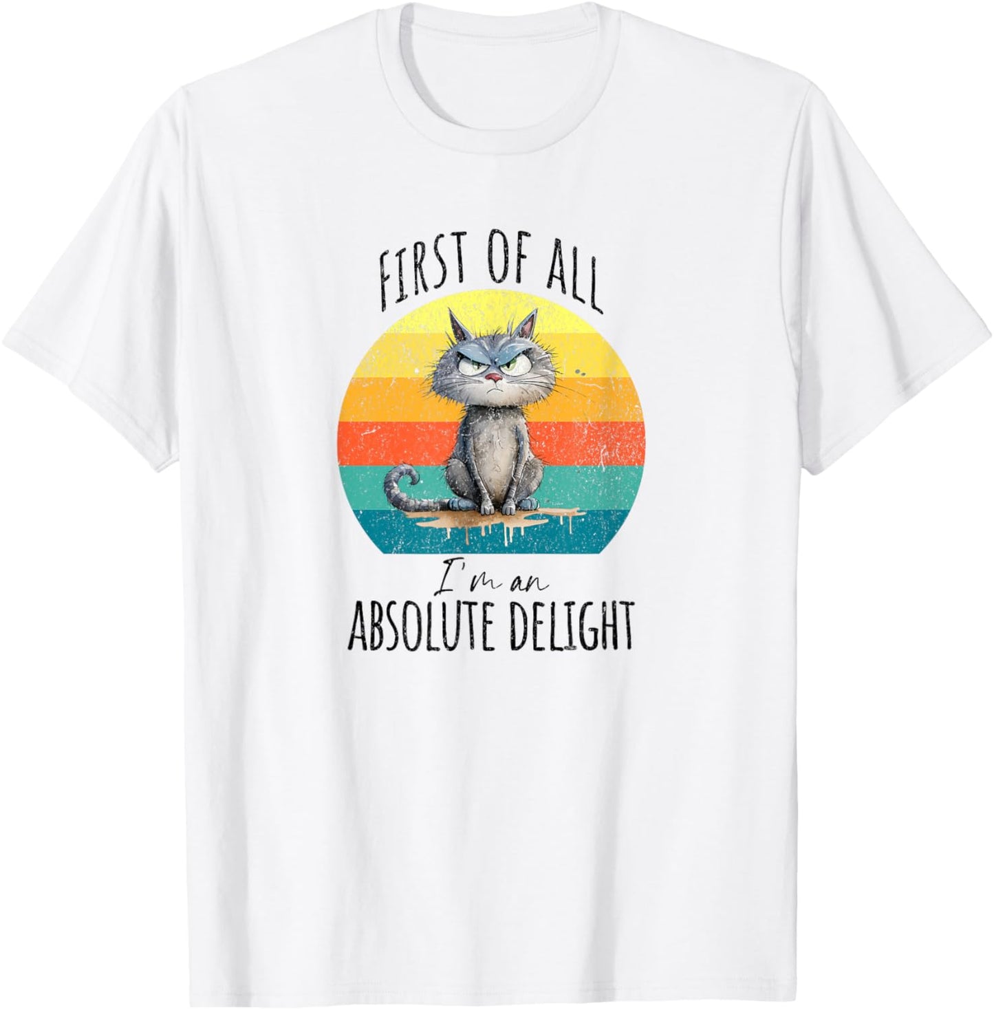 First of All I'm A Delight funny cat sunset design T-Shirt