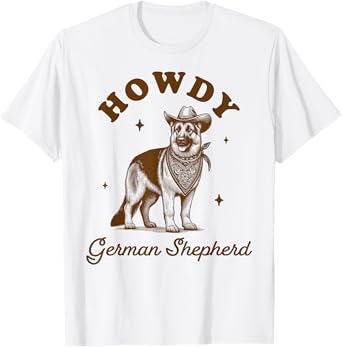 German Shepherd Mom Western Life Howdy German Shepherd T-Shirt