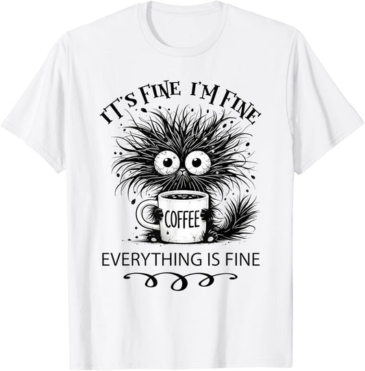 Funny Cat Lover It's Fine I'm Fine Everything Is Fine T-Shirt