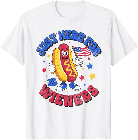 Just Here For The Hot dog Wieners 4th Of July T-Shirt