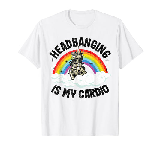 Headbanging Is My Cardio Unicorn Rainbow Funny Death Metal T-Shirt