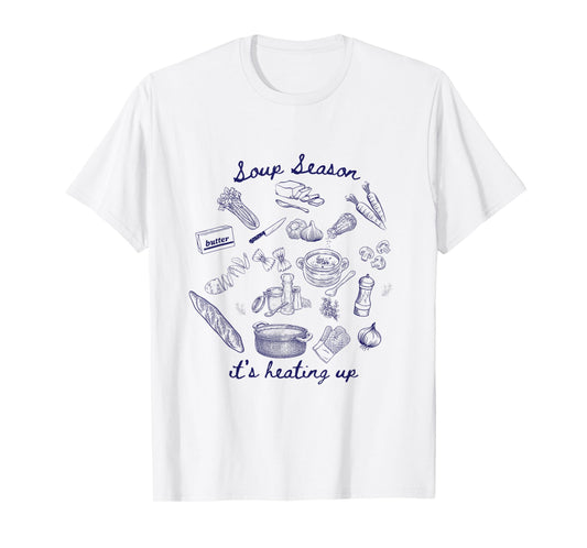 Soup Season, it's heating up! T-Shirt