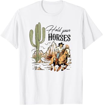 Retro Hold Your Horses Western Cowgirls Wild West T-Shirt