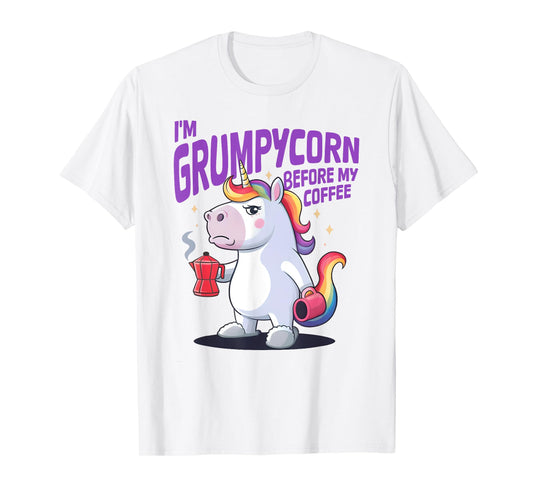 I'M GRUMPYCORN BEFORE MY COFFEE X Unicorn Angry with Coffee T-Shirt