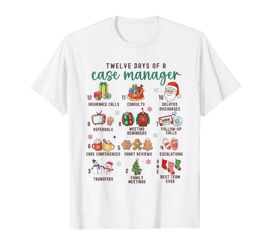 12 Days Nurse Case Management Christmas Case Manager Holiday T-Shirt