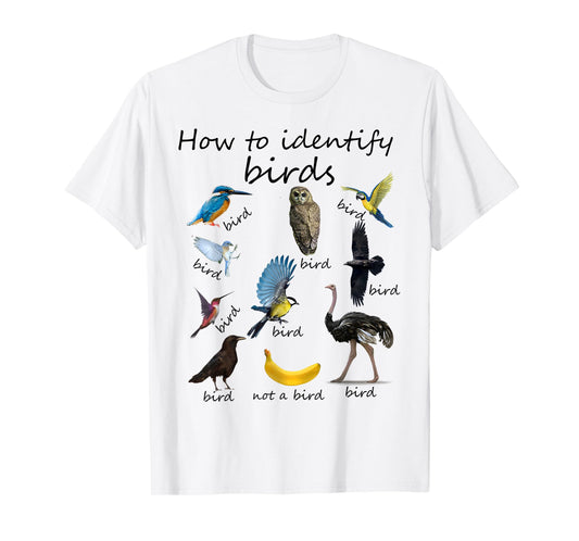 How To Identify Birds Bird Watcher T-Shirt