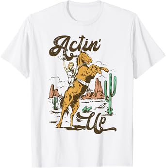 Western Women Rodeo Funny Actin' Up Cowgirl T-Shirt