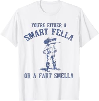 You're Either A Smart Fella Or A Fart Smella Funny Frog T-Shirt