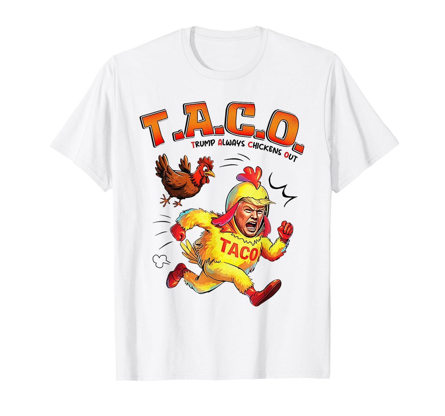 Funny Taco Trump Always Chickens Out Shirt Mens Womens Shirt T-Shirt