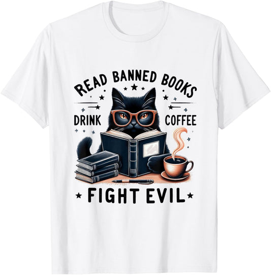 Read Banned Books Drink Coffee Fight Evil Vintage Cat Lovers T-Shirt