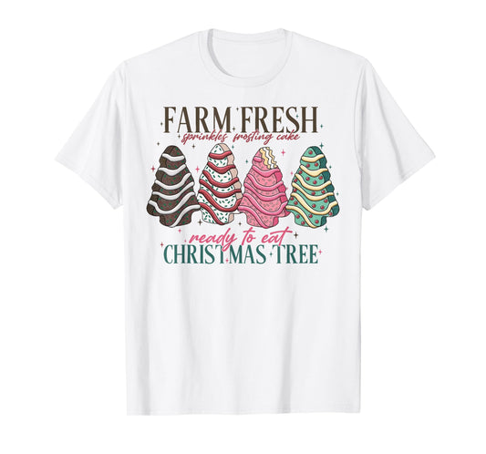 Farm Fresh Christmas Tree Cakes Funny Tree Farm Xmas Women T-Shirt