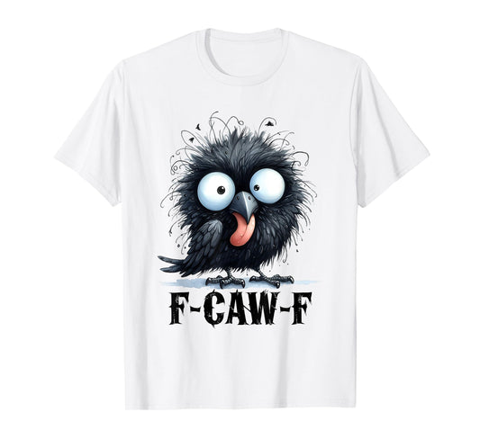 Black Crow F-Caw-F Funny Dark Bird T-Shirt