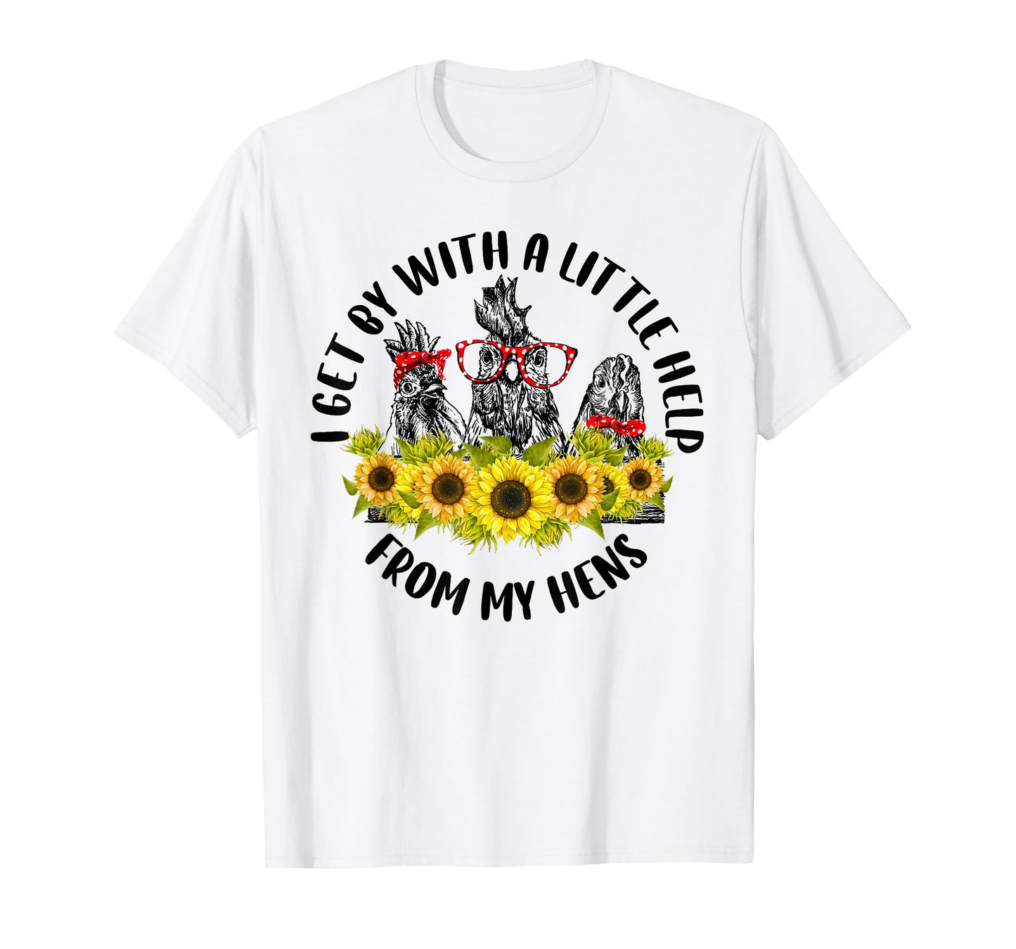 I Get By With A Little Help From My Hens Farmer Vintage T-Shirt