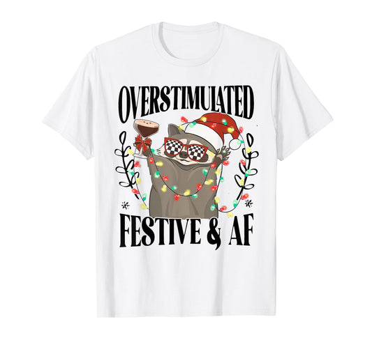 Overstimulated & Festive AF Raccoon Xmas Funny Weirdcore T-Shirt