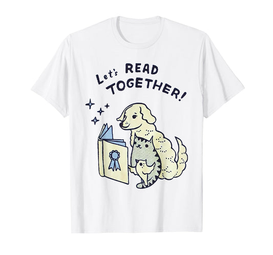 Let's read together Dog Cat Bird Men Women T-Shirt