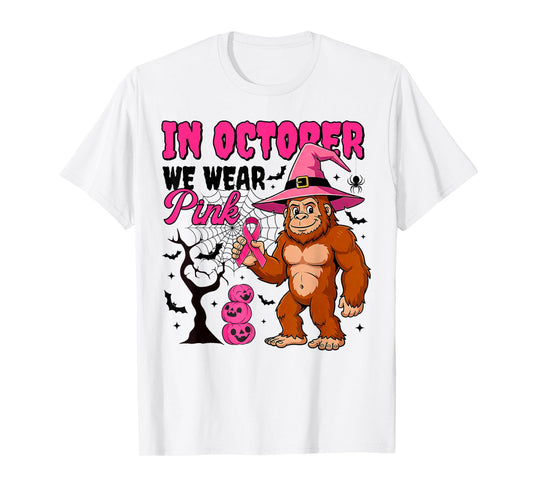 in October We Wear Pink Breast Cancer Awareness Bigfoot T-Shirt