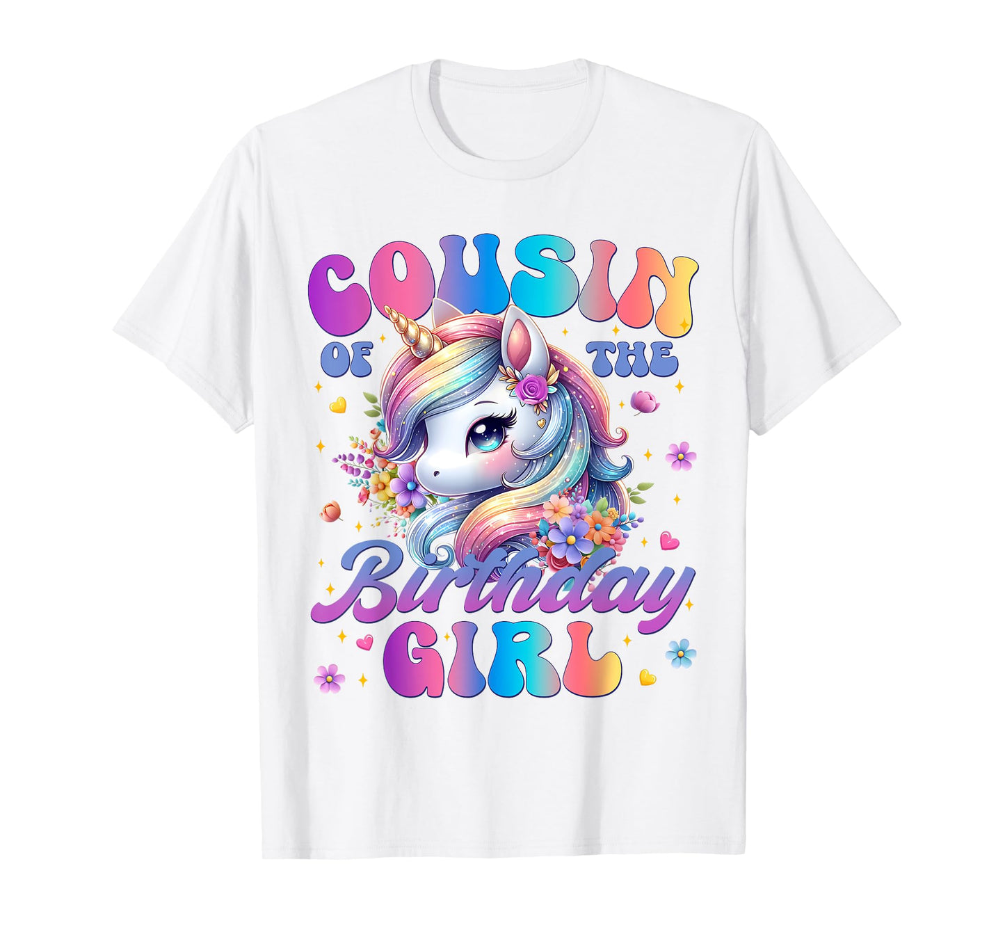 Cousin Of The Birthday Girl Unicorn Flower Family Matching T-Shirt
