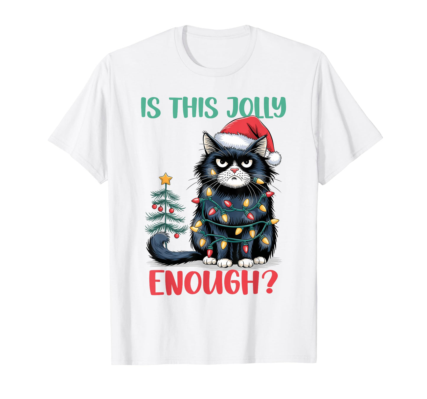 Is This Jolly Enough Cat Christmas Tree Funny Xmas Cat Lover T-Shirt for Men Women Kids